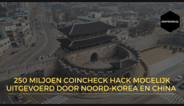 250 miljoen Coincheck hack mogelijk uitgevoerd door Noord-Korea en China