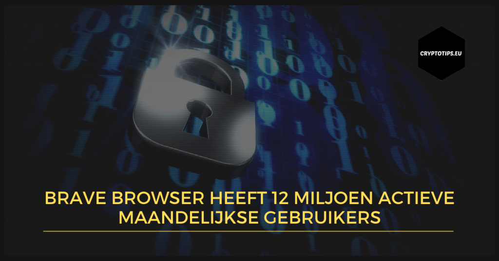 Brave Browser heeft 12 miljoen actieve maandelijkse gebruikers