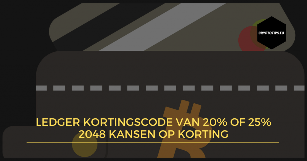 Ledger kortingscode van 20% of 25%, 2048 kansen op korting