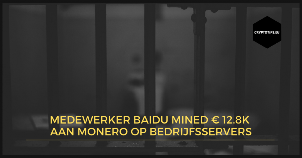 Medewerker Baidu mined € 12.8K aan Monero op bedrijfsservers