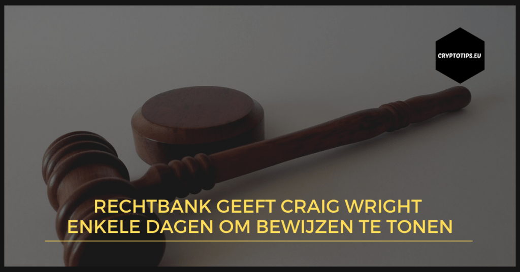 Rechtbank geeft Craig Wright enkele dagen om bewijzen te tonen