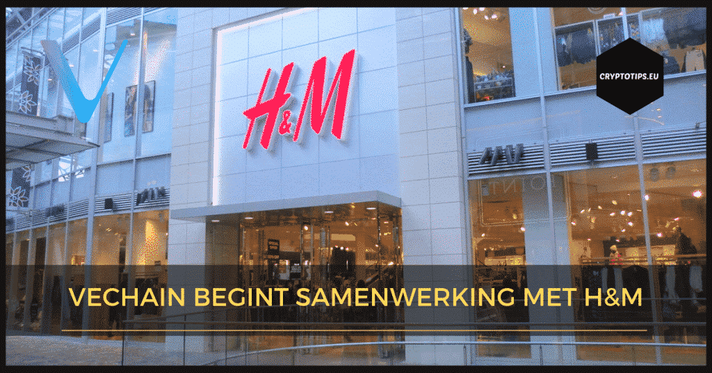 VeChain begint samenwerking met H&M