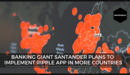 Banking giant Santander plans to implement Ripple app in more countries