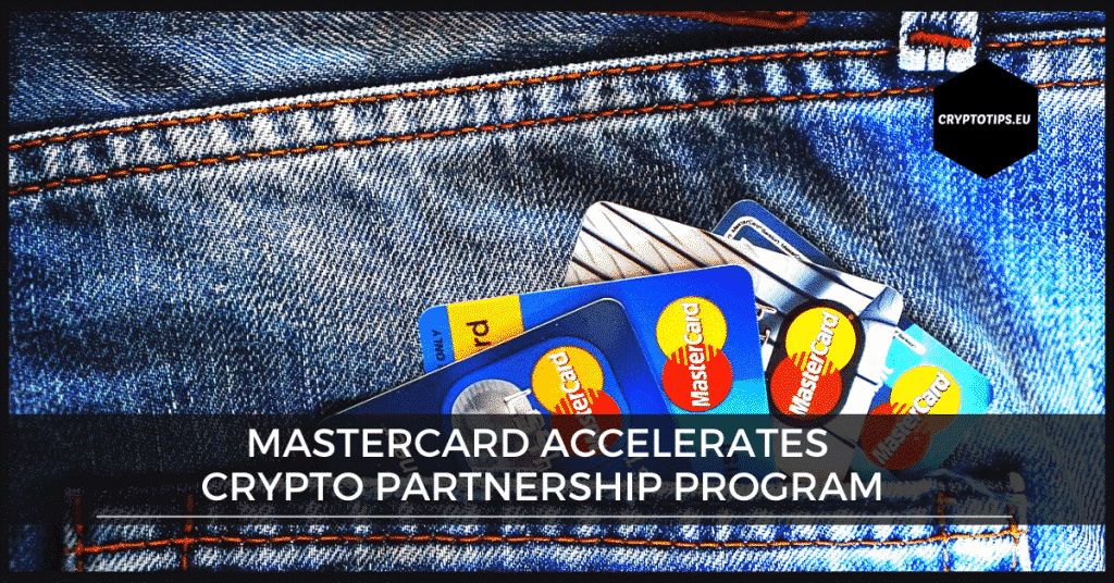 Mastercard Accelerates crypto partnership program