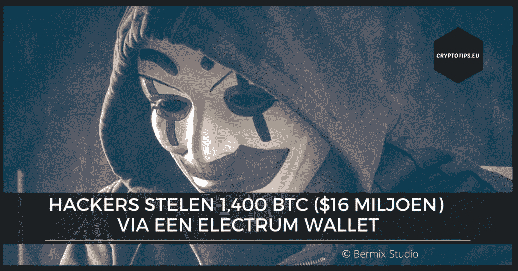 Hackers stelen 1,400 BTC (16 miljoen dollar) via een Electrum wallet