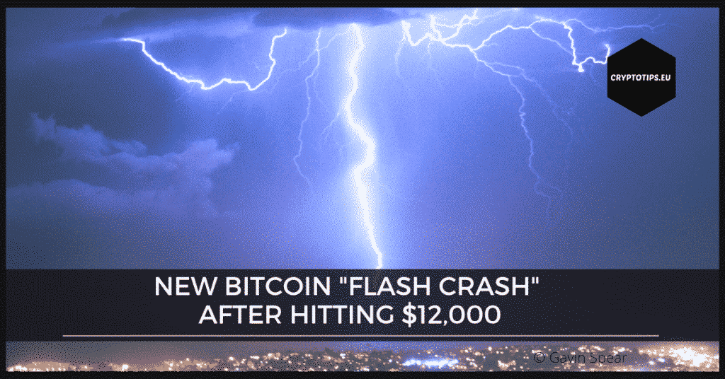 New Bitcoin "Flash Crash" After Hitting $12,000