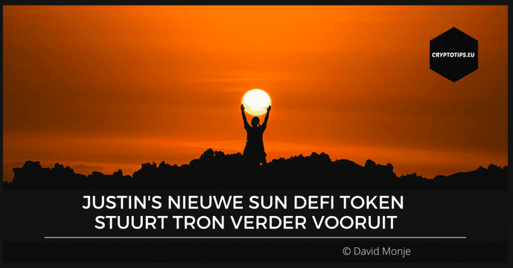 Justin's nieuwe SUN DeFi token stuurt Tron verder vooruit