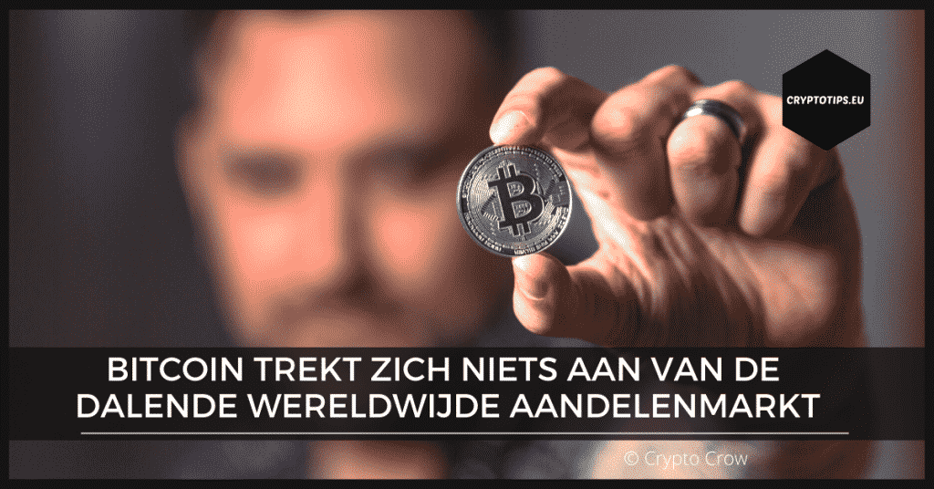 Bitcoin trekt zich niets aan van de dalende wereldwijde aandelenmarkt