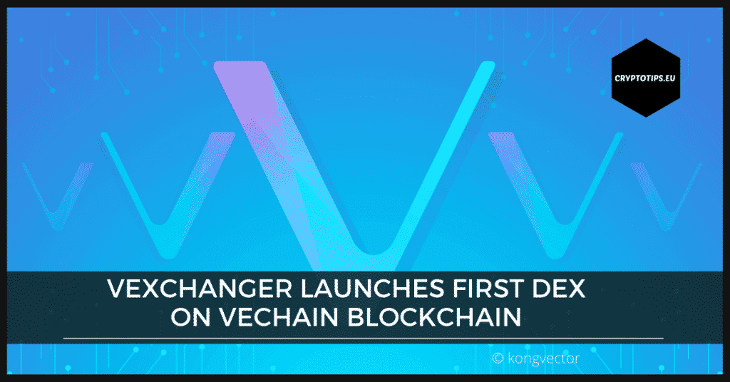 Vexchanger launches first DEX on VeChain blockchain