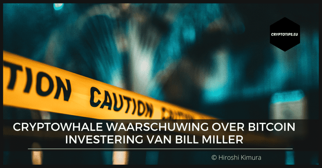 Cryptowhale waarschuwing over Bitcoin investering van Bill Miller