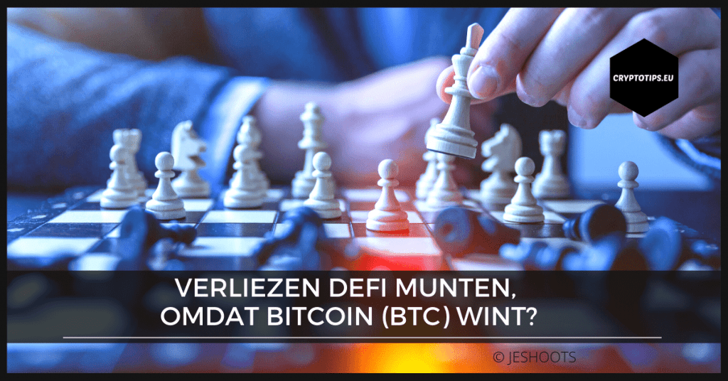 Verliezen DeFi munten, omdat Bitcoin (BTC) wint?