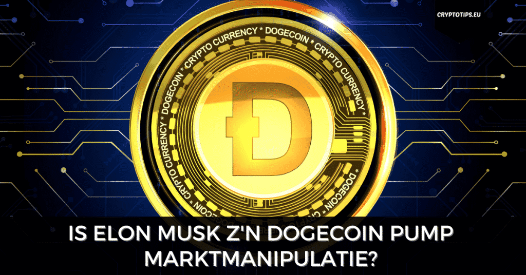 Is Elon Musk z'n Dogecoin Pump marktmanipulatie?