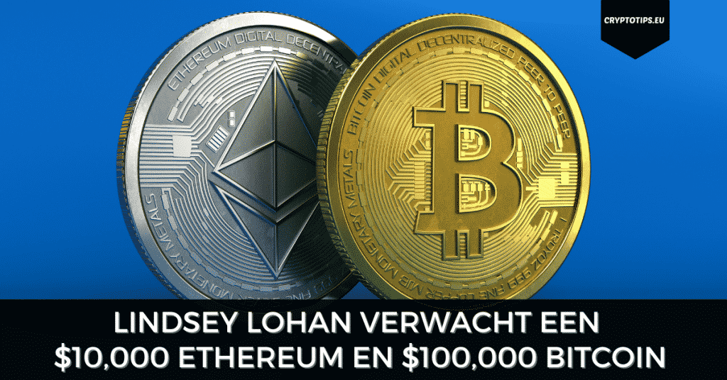 Lindsey Lohan verwacht een $10,000 Ethereum en $100,000 Bitcoin