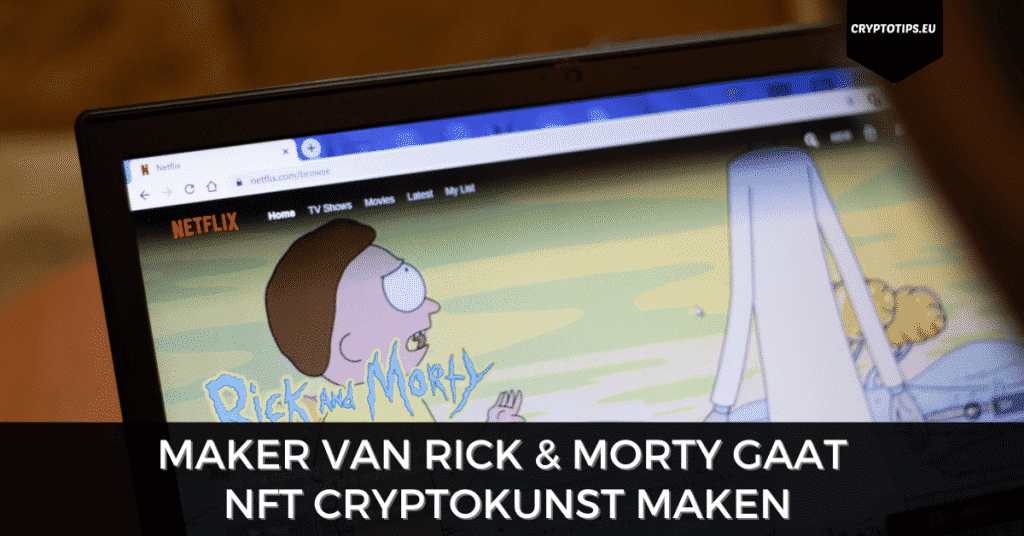 Maker van Rick & Morty gaat NFT cryptokunst maken