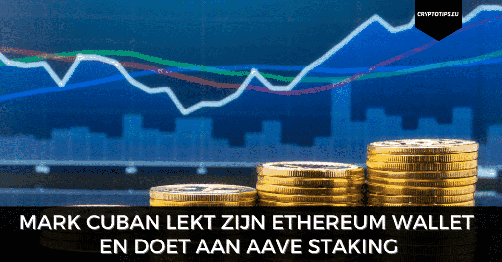 Mark Cuban lekt zijn Ethereum wallet en doet aan AAVE staking