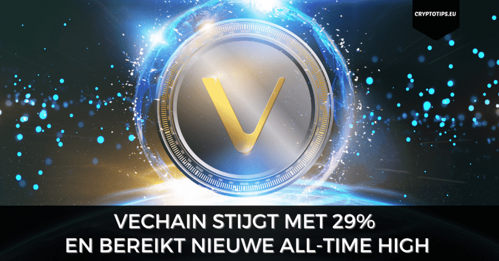 VeChain stijgt met 29% en bereikt nieuwe all-time high