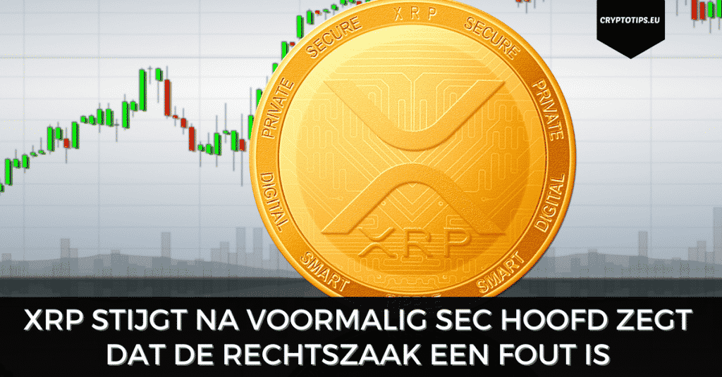 XRP stijgt na voormalig SEC hoofd zegt dat de rechtszaak een fout is