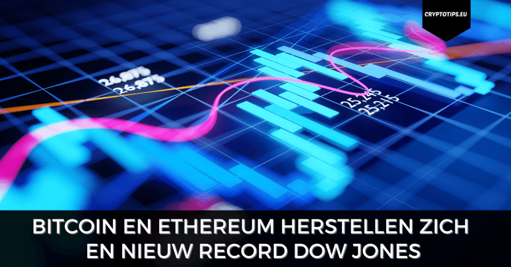 Bitcoin en Ethereum herstellen zich langzaam en nieuw record Dow Jones