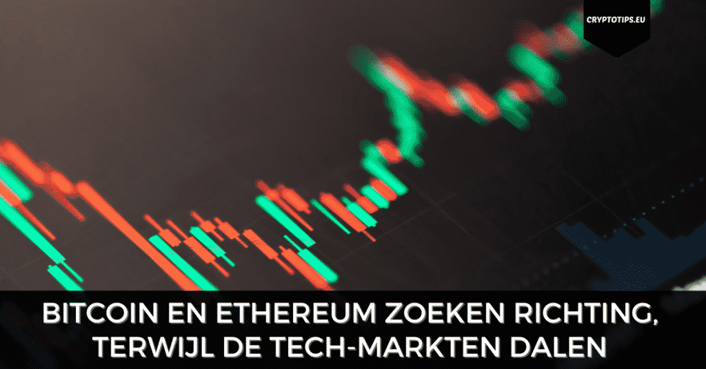 Bitcoin en Ethereum zoeken richting, terwijl de tech-markten dalen