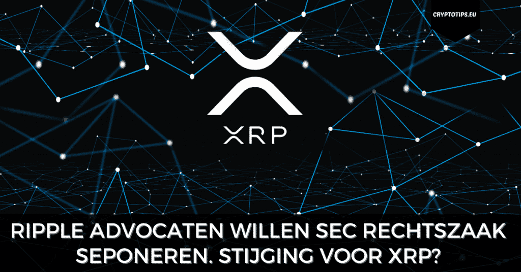 Ripple advocaten willen SEC rechtszaak seponeren. Stijging voor XRP?