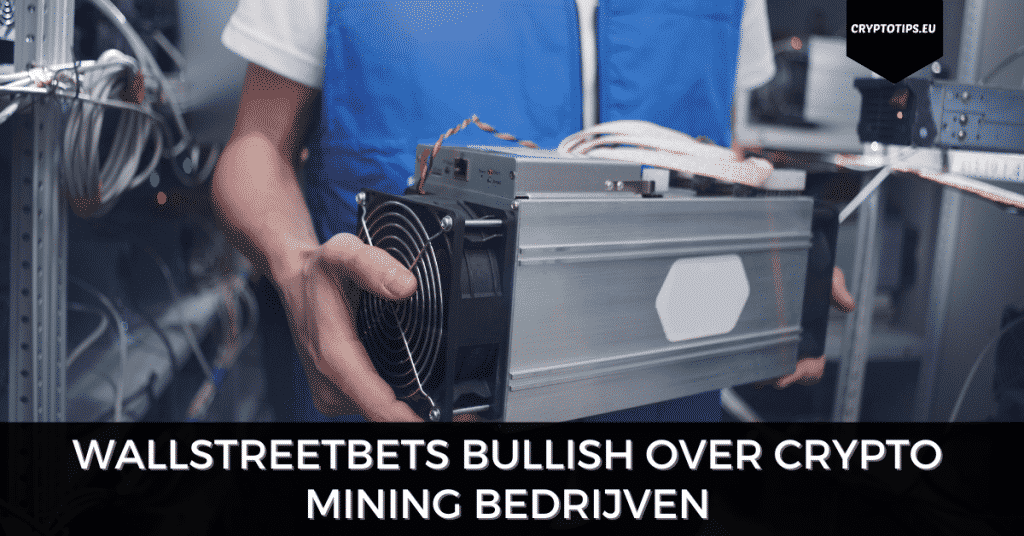 WallStreetBets bullish over crypto mining bedrijven