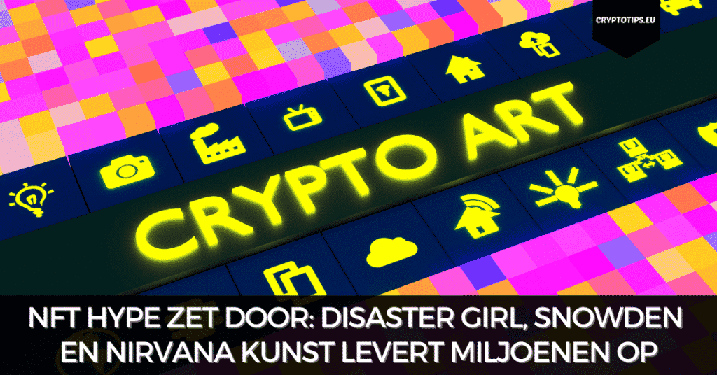 NFT hype zet door: Disaster Girl, Snowden en Nirvana kunst levert veel op