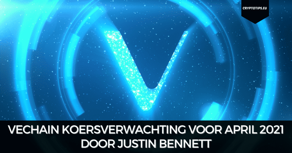 VeChain koersverwachting voor april 2021 door Justin Bennett