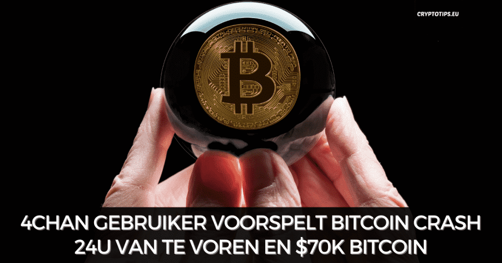 4Chan gebruiker voorspelt Bitcoin crash 24u van te voren en $70k Bitcoin