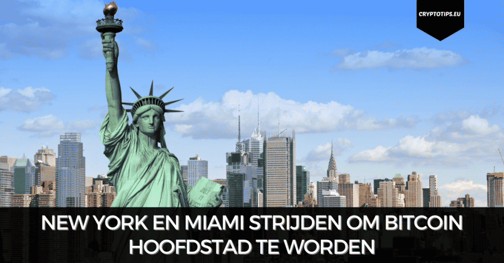 New York en Miami strijden om Bitcoin hoofdstad te worden