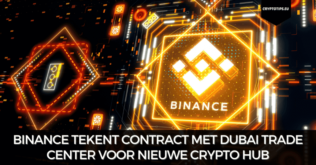 Binance tekent contract met Dubai Trade Center voor nieuwe crypto hub