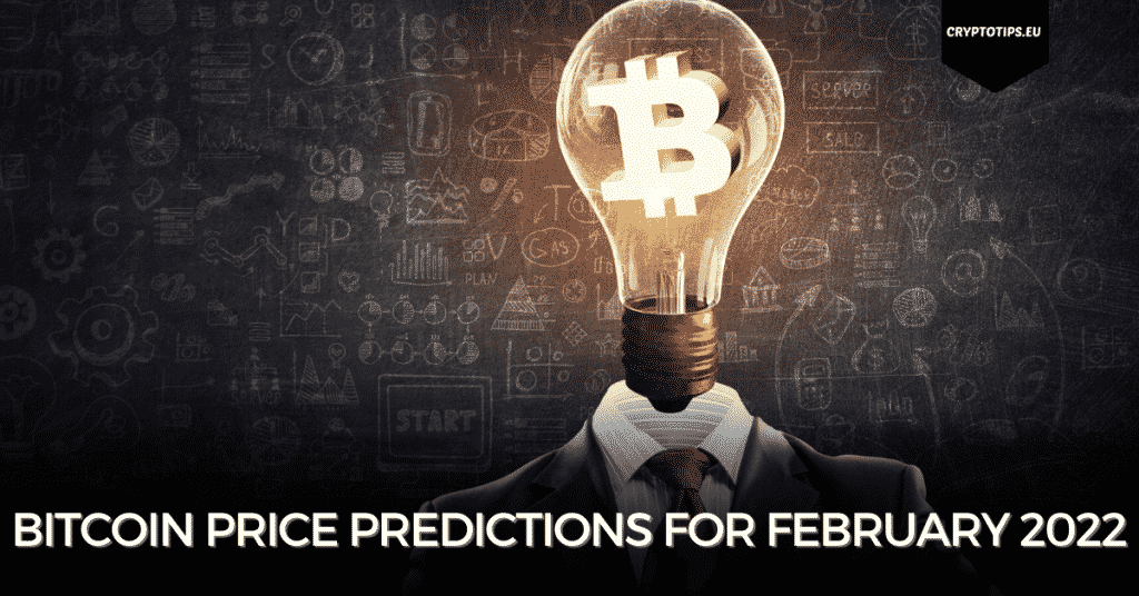 Bitcoin Price Predictions For February 2022