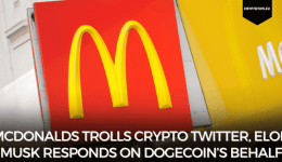 McDonalds Trolls Crypto Twitter, Elon Musk Responds On Dogecoin’s Behalf