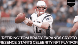 ‘Retiring’ Tom Brady Expands Crypto Presence, Starts Celebrity NFT Platform