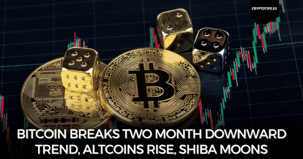 Bitcoin Breaks Two Month Downward Trend, Altcoins Rise, Shiba Moons