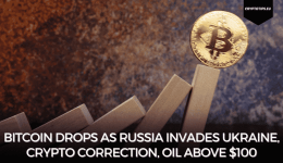 Bitcoin Drops As Russia Invades Ukraine, Crypto Correction, Oil Above $100