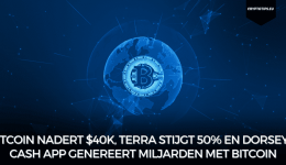 Bitcoin nadert $40k, Terra stijgt 50% en Dorsey's Cash App genereert miljarden met Bitcoin