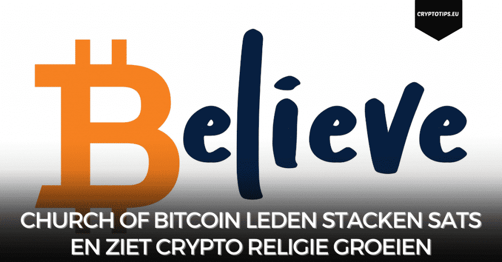 Church Of Bitcoin leden stacken sats en ziet crypto religie groeien