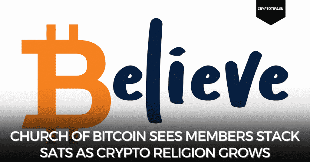 Church Of Bitcoin Sees Members Stack Sats As Crypto Religion Grows