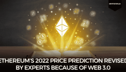 Ethereum’s 2022 Price Prediction Revised By Experts Because Of Web 3.0