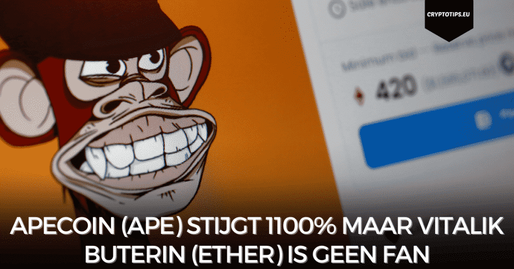 ApeCoin (APE) stijgt 1100% maar Vitalik Buterin (Ether) is geen fan