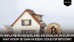 12% inflatie in Nederland en oorlog in Europa, wat koop je dan huizen, goud of Bitcoin?