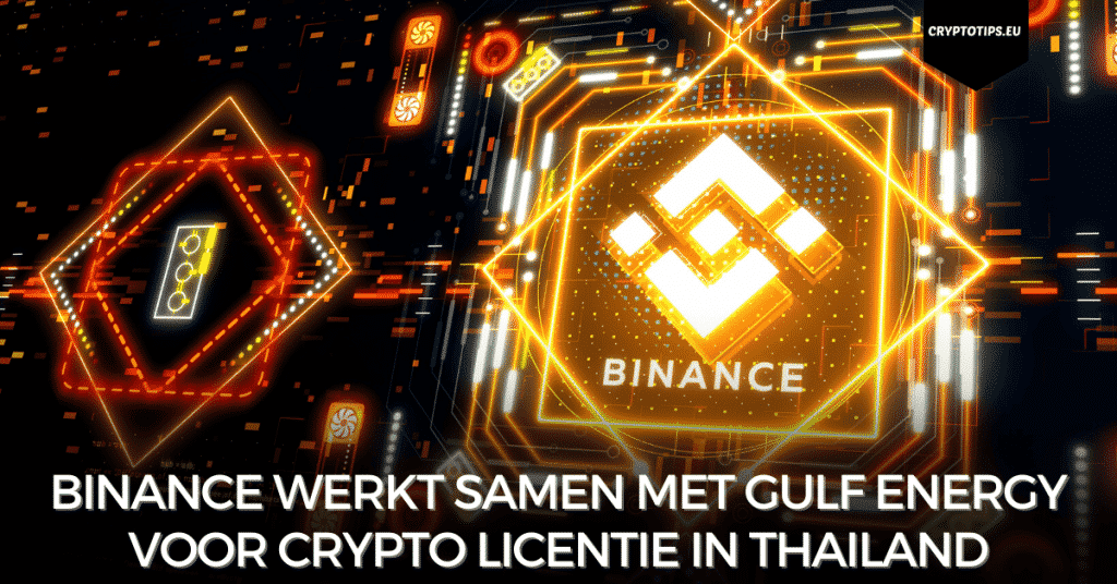 Binance werkt samen met Gulf Energy voor crypto licentie in Thailand