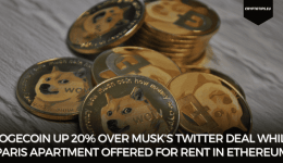 Dogecoin Up 20% Over Musk’s Twitter Deal While Paris Apartment Offered For Rent In Ethereum