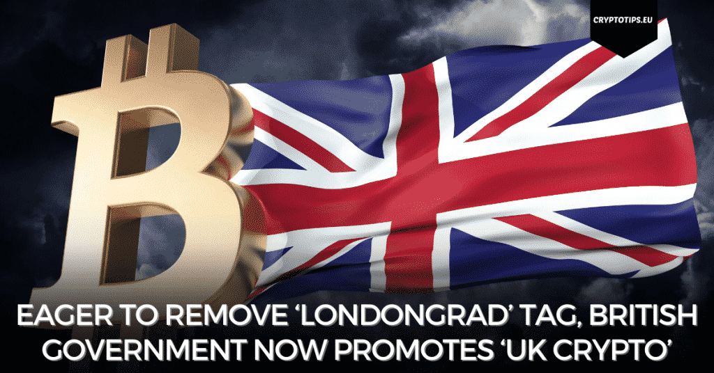 Eager To Remove ‘Londongrad’ Tag, British Government Now Promotes ‘UK Crypto’