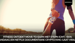 Fitness ontdekt Move-to-Earn met STEPN (GMT, +54% vandaag) en Netflix documentaire Crypto King gaat viraal