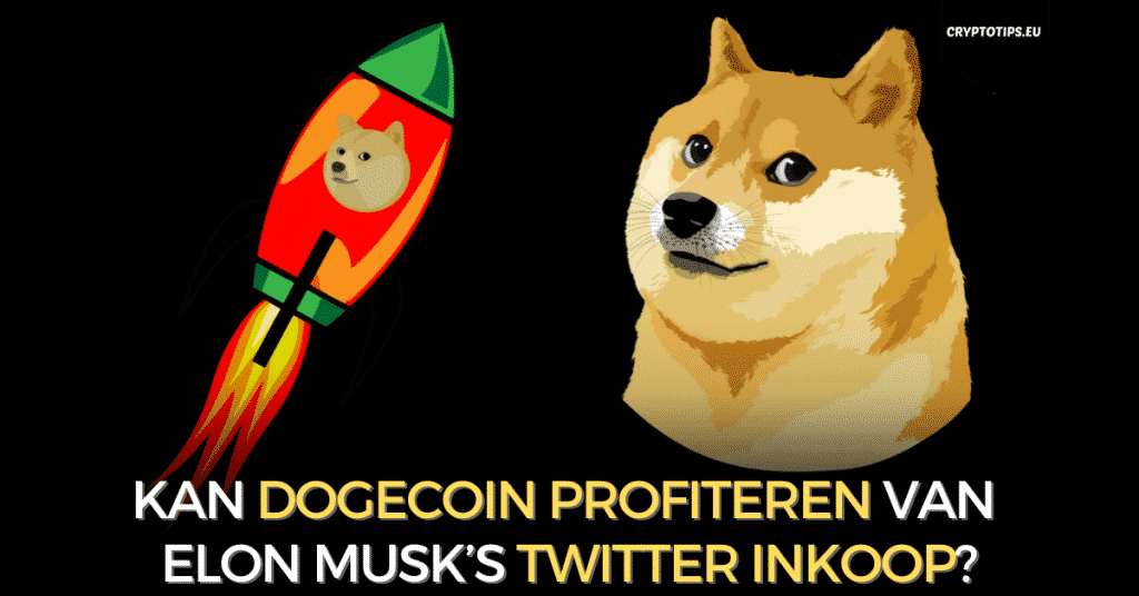 Kan Dogecoin profiteren van Elon Musk’s Twitter inkoop?