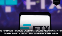 US Markets Plunge, Goldman Sachs Keen on Crypto Platform FTX And Stepn Winner of The Week