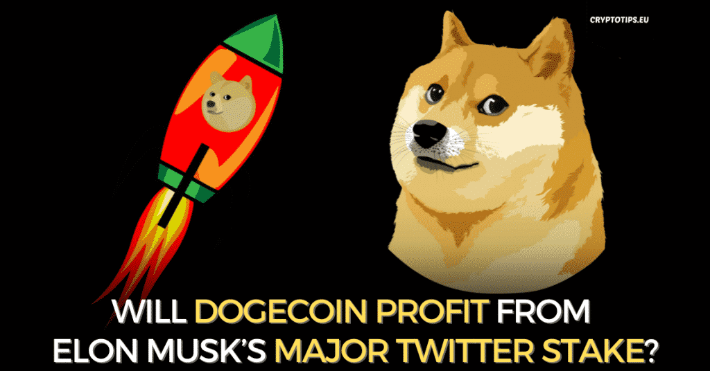 Will Dogecoin Profit From Elon Musk’s Major Twitter Stake?