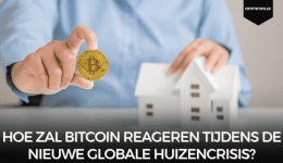 Hoe zal Bitcoin reageren tijdens de nieuwe globale huizencrisis?