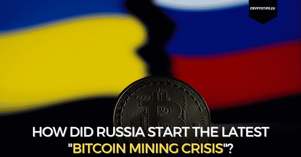 How did Russia start the latest "Bitcoin mining crisis"?